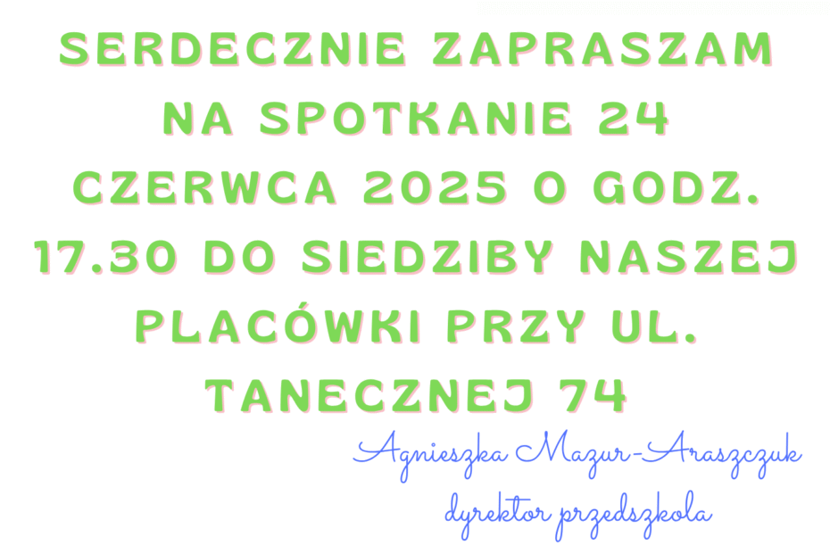 Zapraszamy na zebranie dla Rodziców dzieci nowoprzyjętych na rok 2025/2026